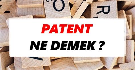 patent anlamı nedir